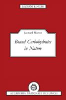 Bound Carbohydrates in Nature 0521447437 Book Cover
