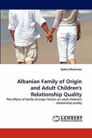 Albanian Family of Origin and Adult Children's Relationship Quality 383836449X Book Cover