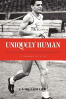 Uniquely Human: Glimpses of Life 1683245733 Book Cover