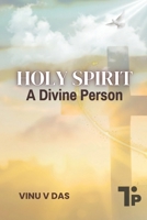 The Holy Spirit: A Divine Person 1997541270 Book Cover