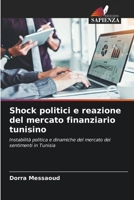Shock politici e reazione del mercato finanziario tunisino (Italian Edition) 620973409X Book Cover