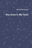 She Grew In My Heart 1365468968 Book Cover