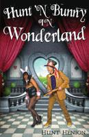 Hunt 'N Bunny in Wonderland 1495400921 Book Cover