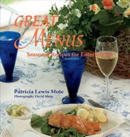 Great Menus: Seasonal Recipes for Entertaining 093316517X Book Cover