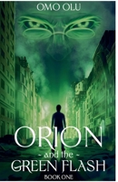 Orion And The Green Flash B0CCQL6LD6 Book Cover