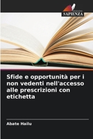 Sfide e opportunità per i non vedenti nell'accesso alle prescrizioni con etichetta (Italian Edition) 6208542677 Book Cover