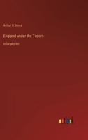 England under the Tudors: in large print 3368356879 Book Cover