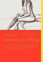 Devianz als Alltag: Eine wissenschaftliche Auseinandersetzung mit Prostitution, Freiern und Stripclubs im Frankfurter Bahnhofsviertel 3837064603 Book Cover