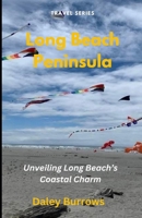 Long Beach Peninsula: Unveiling Long Beach's Coastal Charm B0CS3R7VWF Book Cover