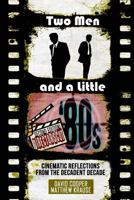 Two Men & a Little '80s: (DC Reboot 1519677200 Book Cover