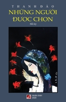 Nh?ng Ngu?i Ðu?c Ch?n (hard cover) (Vietnamese Edition) 1989705995 Book Cover