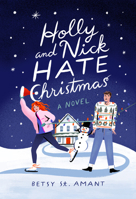 Holly and Nick Hate Christmas 0593602560 Book Cover