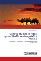 Genetic studies in ridge gourd [Luffa acutangula(L.) Roxb.] 3659104086 Book Cover
