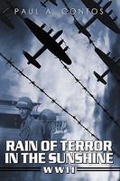 Rain of Terror in the Sunshine: WWII 1449023746 Book Cover