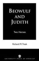 Beowulf and Judith 0761808256 Book Cover