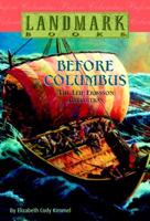 Before Columbus: The Leif Eriksson Expedition: A True Adventure