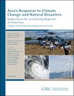 Asia's Response to Climate Change and Natural Disasters: Implications for an Evolving Regional Architecture 0892066040 Book Cover