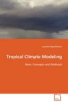 Tropical Climate Modeling: Basic Concepts and Methods 3639099761 Book Cover