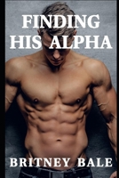 Finding His Alpha: First Time Dominating His Wife (The Marriage Survival Retreat Series) B0CRGTZYCH Book Cover