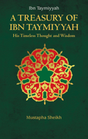 A Treasury of Ibn Taymiyyah 1847741037 Book Cover
