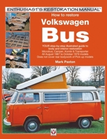 How to Restore Volkswagen (bay Windows) Bus (Enthusiast's Restoration Manual) 1845840933 Book Cover