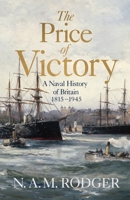 The Price of Victory: A Naval History of Britain: 1814?1945 0393292223 Book Cover