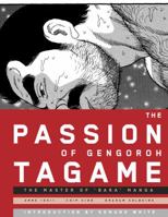 The Passion of Gengoroh Tagame: Master of Gay Erotic Manga 3959851294 Book Cover