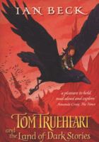 Tom Trueheart and the Land of Dark Stories 019279213X Book Cover