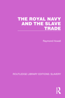 The Royal Navy and the Slave Trade 1032313420 Book Cover
