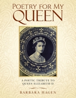 Poetry for My Queen: A Poetic Tribute to Queen Elizabeth II B0DPQ9LS6H Book Cover