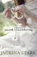 Things Worth Remembering 0764207113 Book Cover