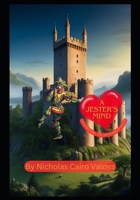 A Jester's Mind: Laughter, Lies, and the Bonds of Blood (The King Of Fools) B0F1LYLXLF Book Cover