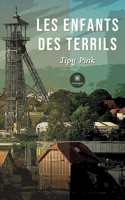 Les enfants des terrils B0B52NTFGL Book Cover