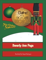 Clare and the Chocolate Nutcracker 1514431556 Book Cover