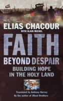 Faith Beyond Despair: Building Hope in the Holy Land 1853119067 Book Cover