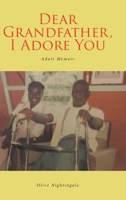 Dear Grandfather, I Adore You B0CGY3X4CC Book Cover