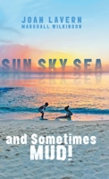 Sun, Sky, Sea, and Sometimes Mud! 1039153283 Book Cover