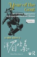 Year of the Goat: An AI-Savvy Approach to Learning Intermediate Chinese: Volume 1 1041001231 Book Cover