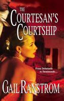 The Courtesan's Courtship (Harlequin Historical Series) 0373293836 Book Cover