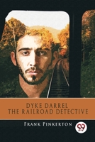 Dyke Darrel the Railroad Detective - The Crime of the Midnight Express 150545347X Book Cover