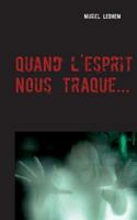 Quand l'esprit nous traque... 2322090050 Book Cover