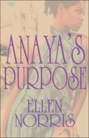Anaya's Purpose 1448925002 Book Cover
