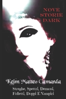 Nove Storie Dark: Streghe, Spettri, Demoni, Folletti, Doppi E Vampiri B0BCD4ZLYQ Book Cover