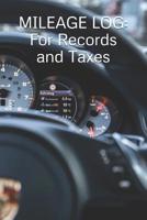 Mileage Log: For Records and Taxes 1098988698 Book Cover