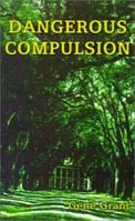 Dangerous Compulsion 1732791465 Book Cover