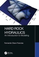 Hard Rock Hydraulics: An Introduction to Modeling 0367376202 Book Cover