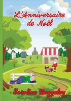 L'Anniversaire de Noel (Les Fr?res Oursons) 1987647009 Book Cover