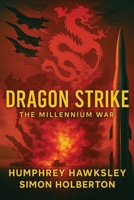 Dragon Strike -- A Novel of the Coming War with China B0G3PTBWVH Book Cover