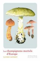 Les Champignons Mortels d'Europe 2252039728 Book Cover