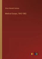 Medical Essays, 1842-1882 3385323525 Book Cover